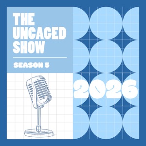 The Uncaged Show